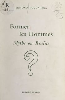 Former les hommes - Mythe ou réalité ?
