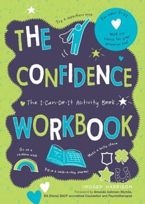 The Confidence Workbook - The I-Can-Do-It Activity Book