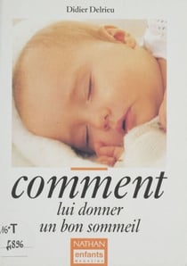 Comment lui donner un bon sommeil