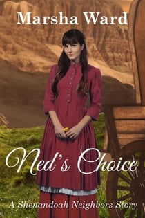 Ned's Choice: A Shenandoah Neighbors Story - Shenandoah Neighbors, #2