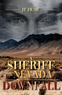 A Sheriff in Nevada: Downfall - The Sheriff in Nevada Books, #2
