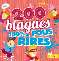 200 blagues 100% fous rires