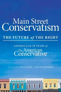 Main Street Conservatism - The Future of the Right
