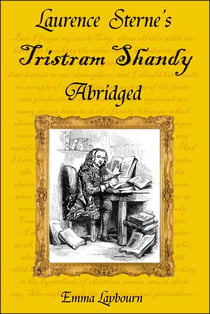 Laurence Sterne's Tristram Shandy, Abridged