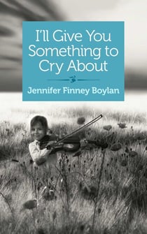 I'll Give You Something to Cry About - A Novella