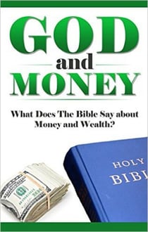 God and Money - What Does the Bible Say? Bible Study, Bible Application, Bible Commentary