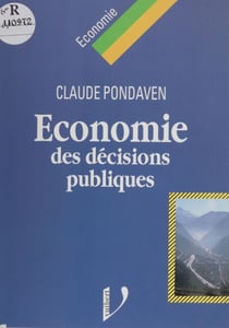 Économie des décisions publiques - Décentralisation, déréglementation, fiscalité