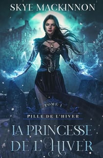 La Princesse de l’hiver - Fille de l’hiver, #1