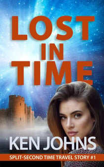 Lost In Time - Split-Second Time Travel Stories, #1