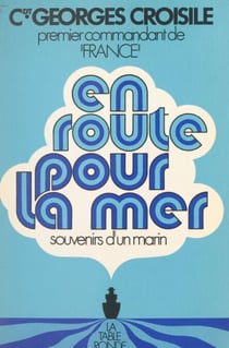 En route pour la mer - Souvenirs d'un marin