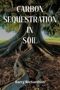 Carbon Sequestration In Soil - Organic Gardening