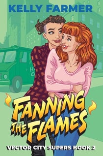 Fanning the Flames - Vector City Supers, #2