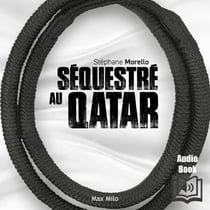 Séquestré au Qatar