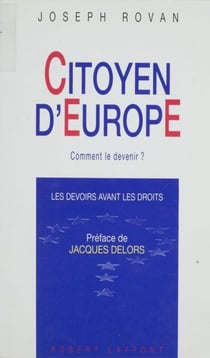 Citoyen d'Europe : comment le devenir ? - Les devoirs avant les droits