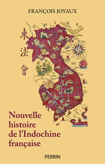 Nouvelle histoire de l'Indochine française - Prix commun FDBDA et Société des explorateurs Français 2022