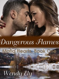 Dangerous Flames - Mafia Hearts, #1
