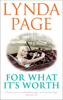 For What It's Worth - A heart-warming saga of true love, intrigue and happy endings
