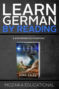 Learn German: By Reading Dystopian SCI-FI - Lesend Englisch Lernen : mit einem dystopischen Science-Fiction-Roman, #1