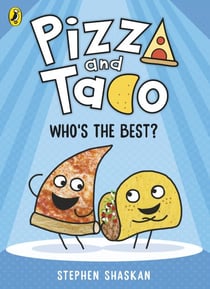 Pizza and Taco: Who's the Best? - The laugh-out-loud funny graphic novel for kids