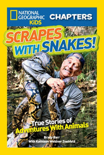 National Geographic Kids Chapters: Scrapes With Snakes! - True Stories of Adventures With Animals