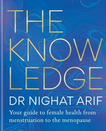 The Knowledge - Your guide to female health – from menstruation to the menopause