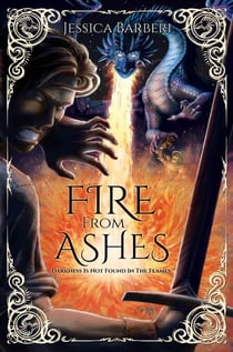 Fire From Ashes - Fires of an Empire Saga, #1