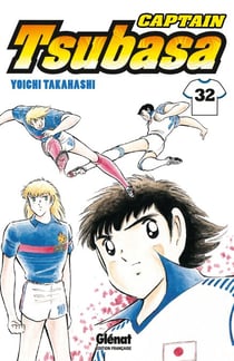 Captain Tsubasa - Tome 32 - L'attaque du monstre sacré