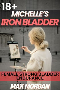 Michelle's Iron Bladder