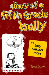 Diary of a Fifth Grade Bully - #2, #2