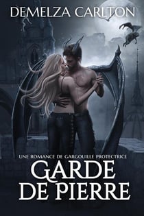Garde de Pierre: Une Romance de Gargouille Protectrice - Cœur d'Acier, #1