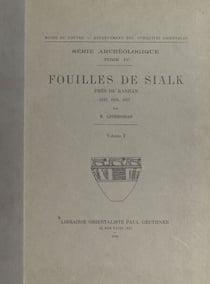 Fouilles de Sialk, près de Kashan, 1933, 1934, 1937 (1)
