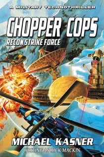 Recon Strike Force: Chopper Cops - Chopper Cops, #3