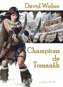 Champions de Tomanãk - Le dieu de la Guerre, T2