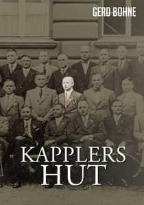 Kapplers Hut - Hermann Weber und die Enthüllungen eines SS-Offiziers