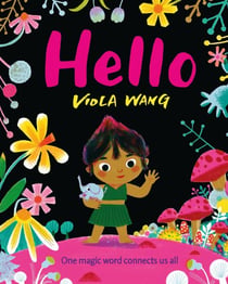 Hello - One magic word connects us all - a tale about the magic of friendship and communication