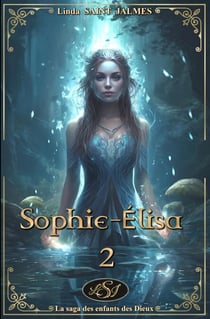 Sophie-Élisa - La saga des enfants des Dieux, #2