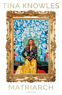 Matriarch - Beyoncé’s mother tells her story for the first time ever