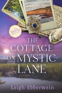The Cottage on Mystic Lane - The Saints of Savannah Series