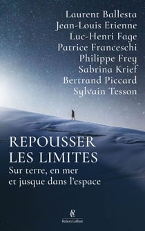 Repousser les limites - Les nouveaux chemins de l'exploration