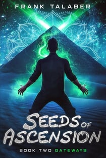 Book Two: Gateways - Seeds of Ascension, #2