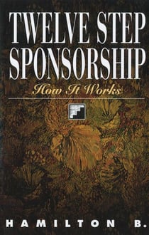 Twelve Step Sponsorship - How It Works