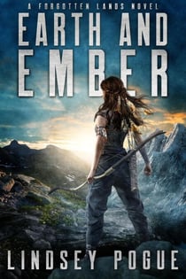 Earth and Ember: A Dystopian Romance Adventure - Forgotten Lands
