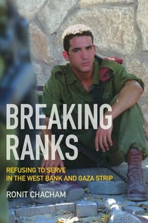 Breaking Ranks - Refusing to Serve the West Bank and Gaza Strip