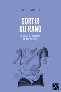 Sortir du rang - La place des femmes en agriculture