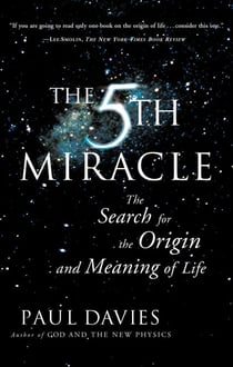 The Fifth Miracle - The Search for the Origin and Meaning of Life