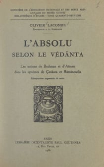 L'absolu selon le Védânta - Les notions de Brahman et d'Atman dans les systèmes de Çankara et Râmânoudja