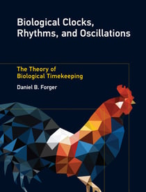 Biological Clocks, Rhythms, and Oscillations - The Theory of Biological Timekeeping