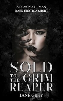 Sold to the Grim Reaper - Paranormal Fantasies: Erotic Short Stories, #1