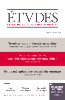 Etudes- Le transhumanisme, une idée chrétienne devenue folle ? - Juillet- août 2017