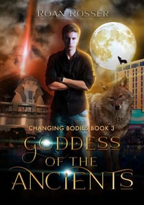 Goddess of the Ancients - Changing Bodies, #3